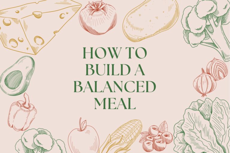 How to Build a Balanced Meal: My Simple 3-Step Formula